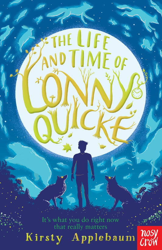 The Life and Time of Lonny Quicke by Applebaum Kirsty