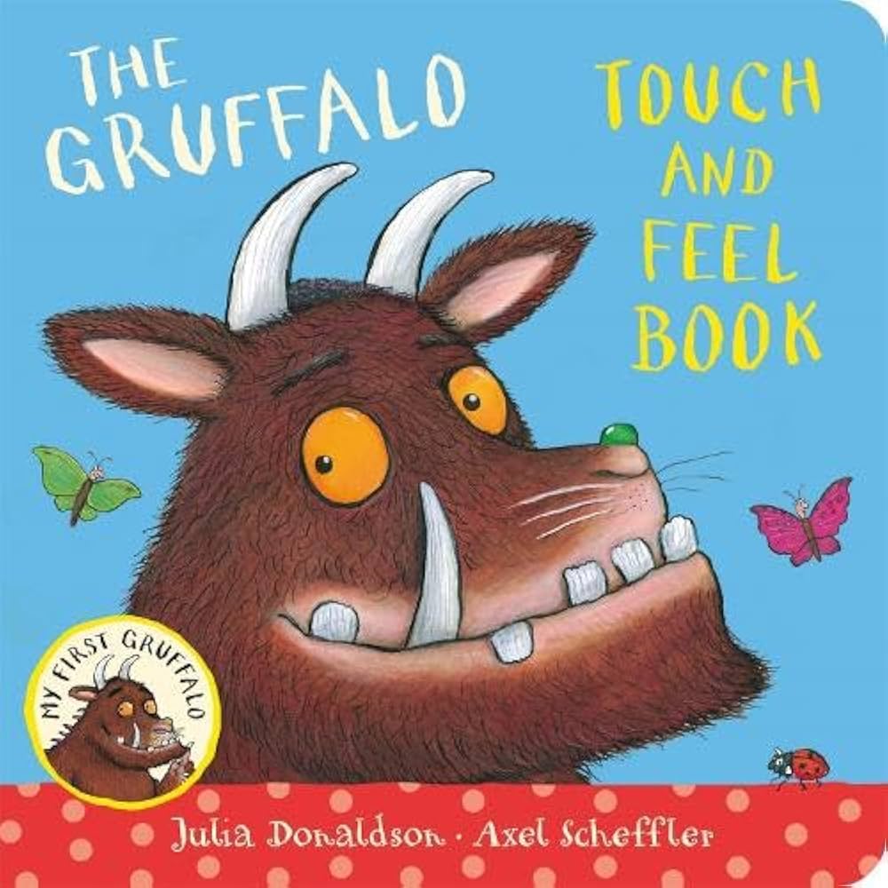 My First Gruffalo: Touch-and-Feel by Julia Donaldson