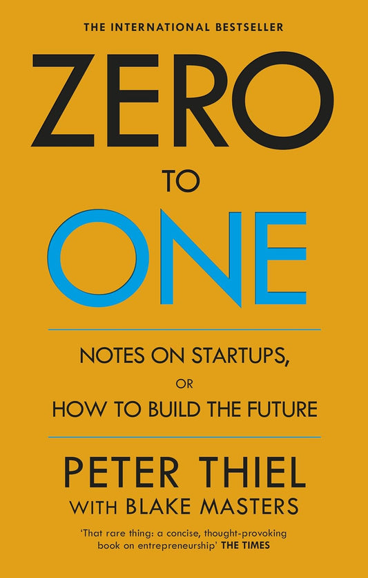 Zero To One by Peter A. Thiel