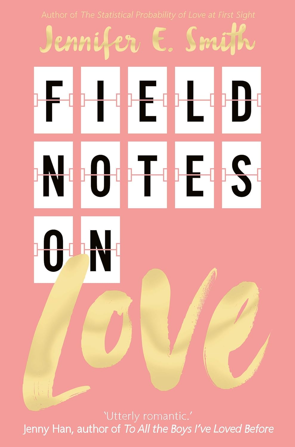 Field Notes on Love by Jennifer E. Smith