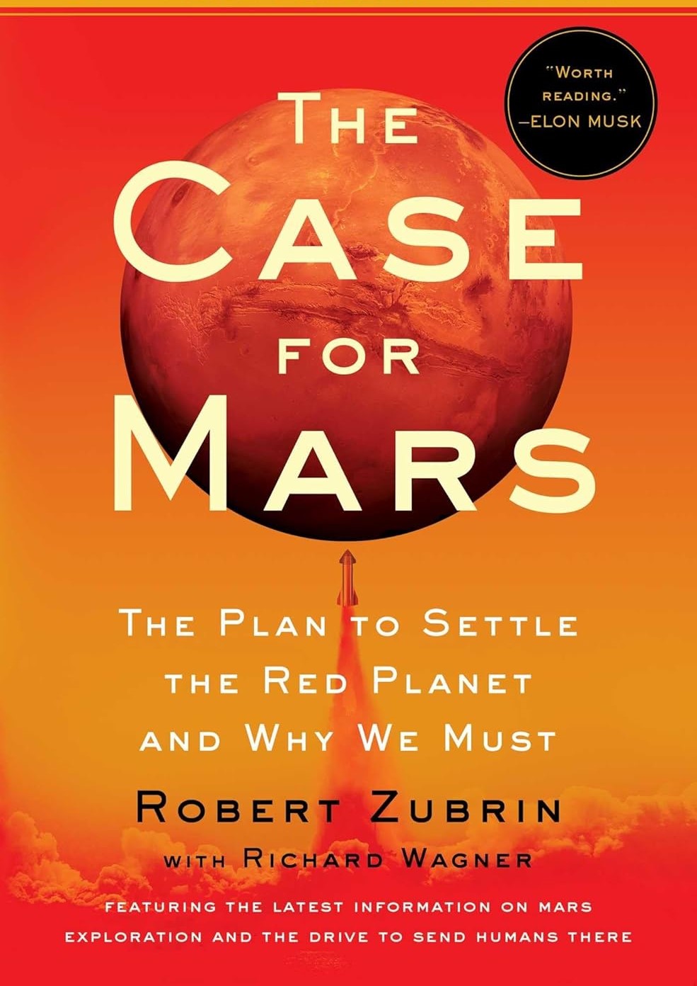 The Case for Mars: The Plan to Settle the Red Planet and Why We Must by Robert Zubrin | Richard Wagner