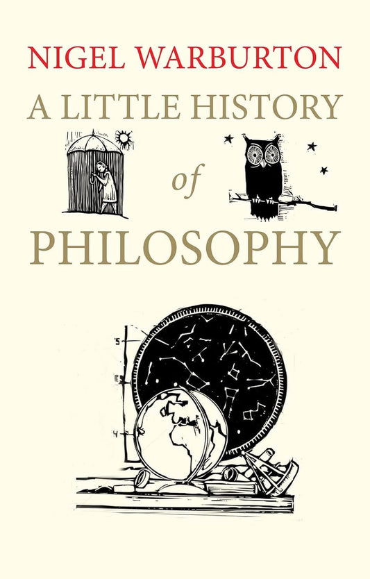 A Little History of Philosophy (Little Histories) by Nigel Warburton