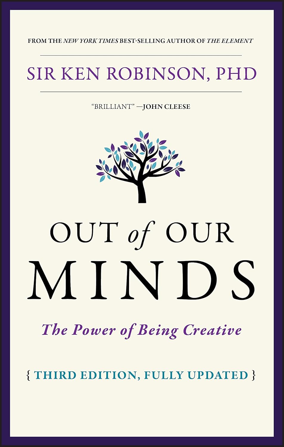 Out of Our Minds: The Power of Being Creative by Ken Robinson