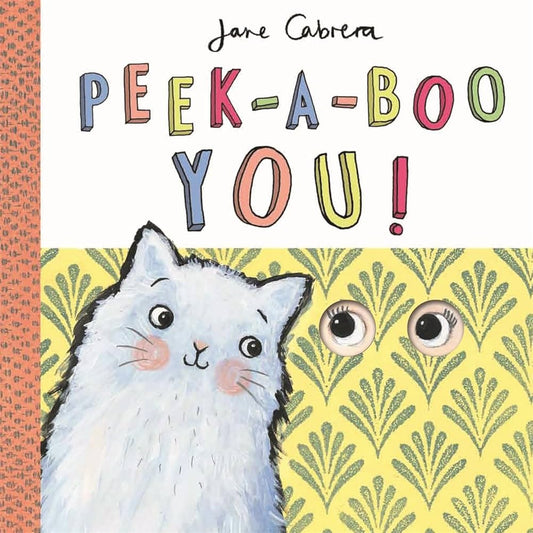 Jane Cabrera - Peek-a-boo You! by Jane Cabrera