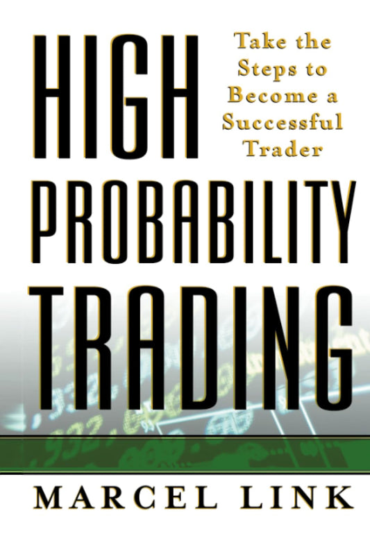 High probability trading : take the steps to become a successful trader