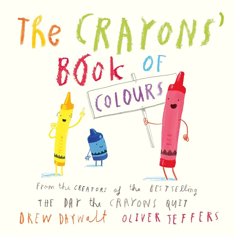 The Crayons' Book of Colours [Board book] [Oct 23, 2016] Drew Daywalt and Oliver Jeffers by Drew Daywalt