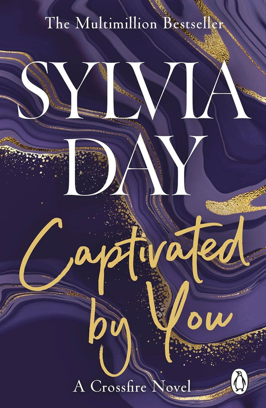Captivated by You: A Crossfire Novel by Sylvia Day