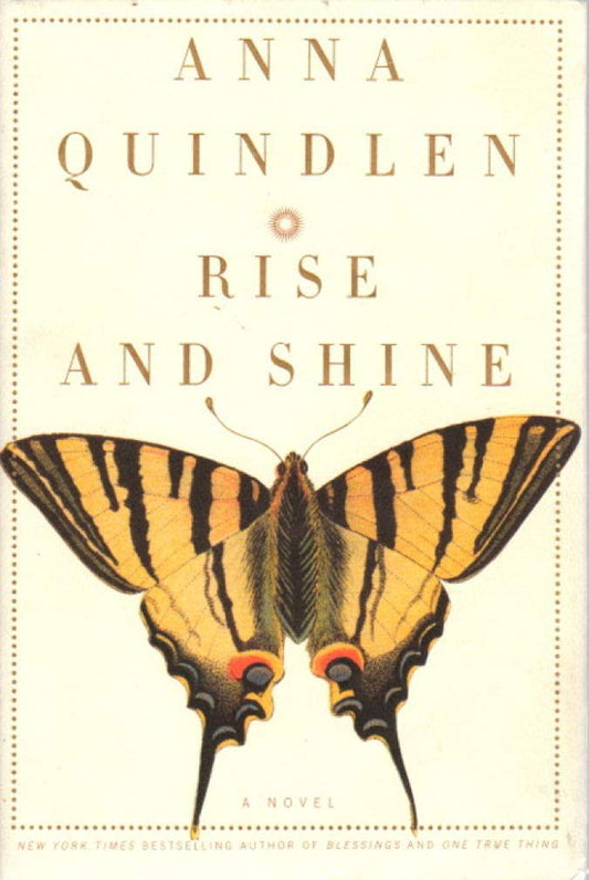 Rise and Shine: A Novel by Anna Quindlen