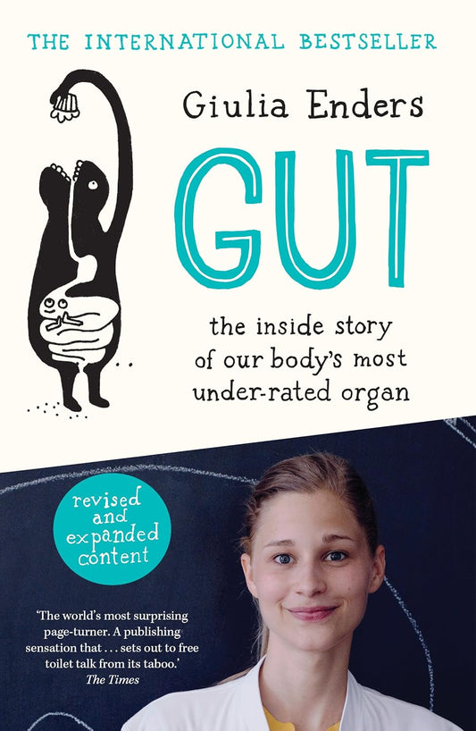 Gut: the inside story of our body's most under-rated organ by Giulia Enders