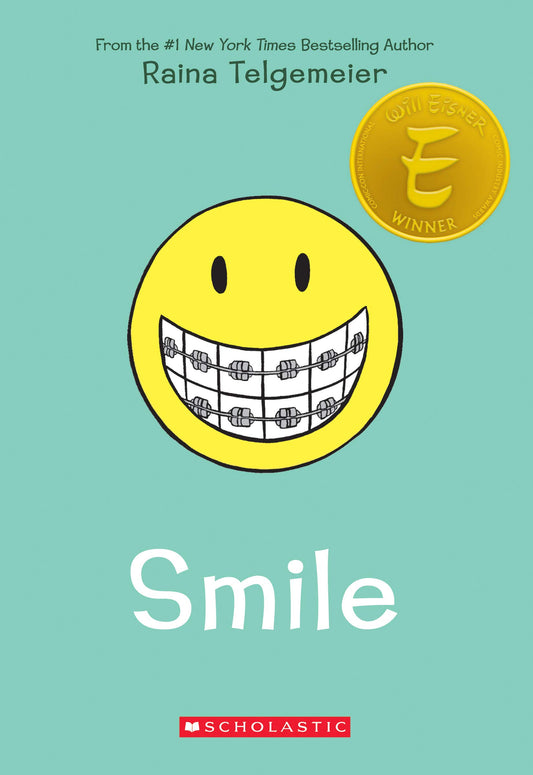 Smile: A Graphic Novel by Raina Telgemeier
