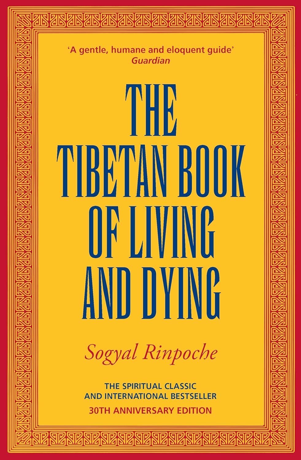 The Tibetan Book Of Living And Dying