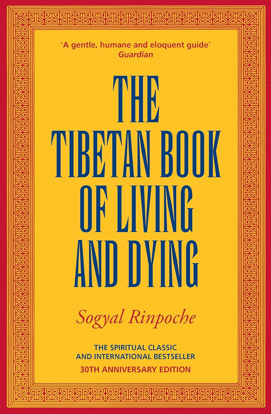 The Tibetan Book Of Living And Dying