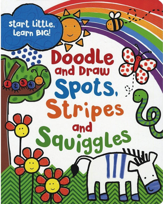 Spots, Stripes and Squiggles: Start Small, Learn Big! by Nill