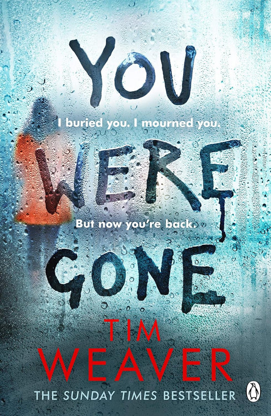YOU WERE GONE by Tim Weaver