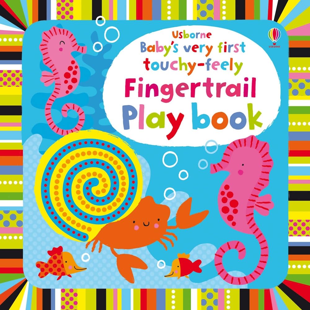 Touchy Feely Fingertrail Play Book (Babys Very First Books) by Fiona Watt