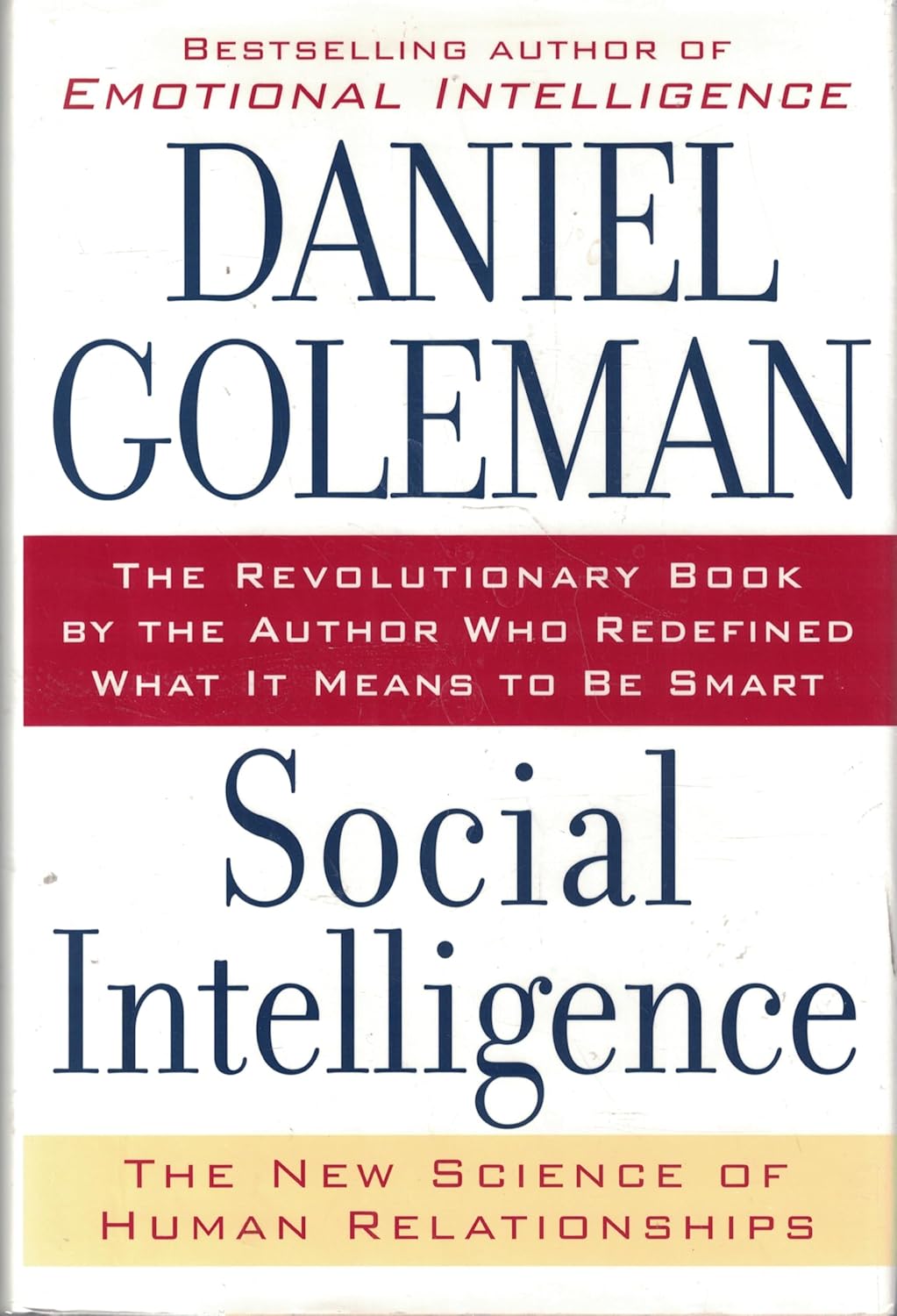 Social Intelligence: The New Science of Human Relationships by Prof. Daniel Goleman Ph.D.