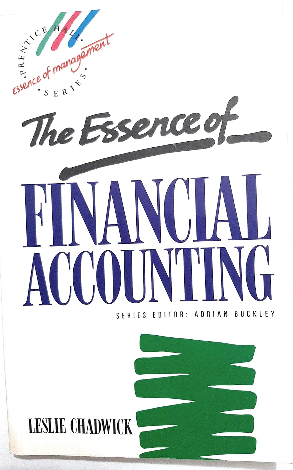 The Essence of Financial Accounting by Leslie Chadwick