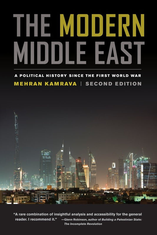 The Modern Middle East: A Political History since the First World War by Mehran Kamrava