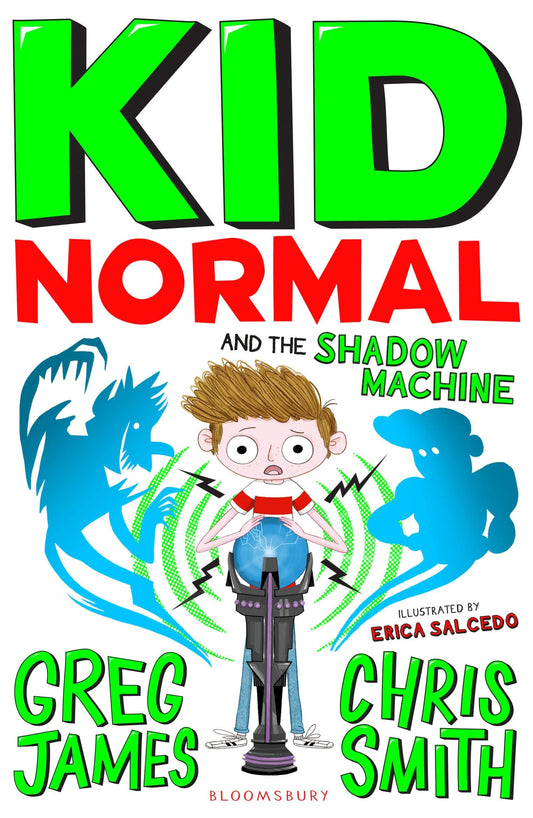 Kid Normal and The Shadow Machine by Greg James