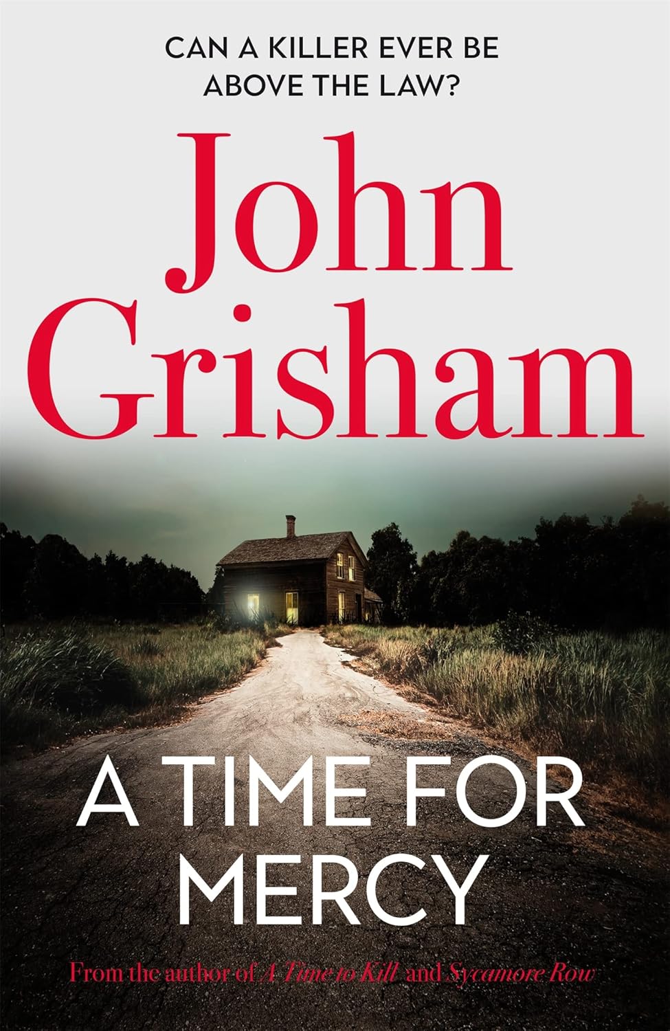 A Time for Mercy: John Grisham's Latest No. 1 Bestseller by John Grisham