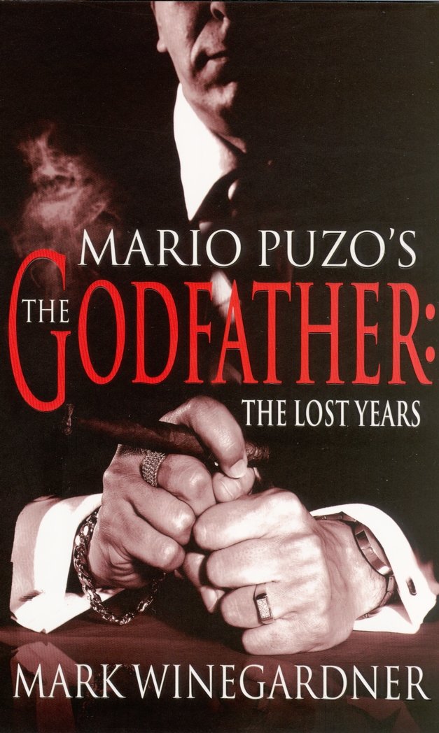 The Godfather: The Lost Years by Mark Winegardner