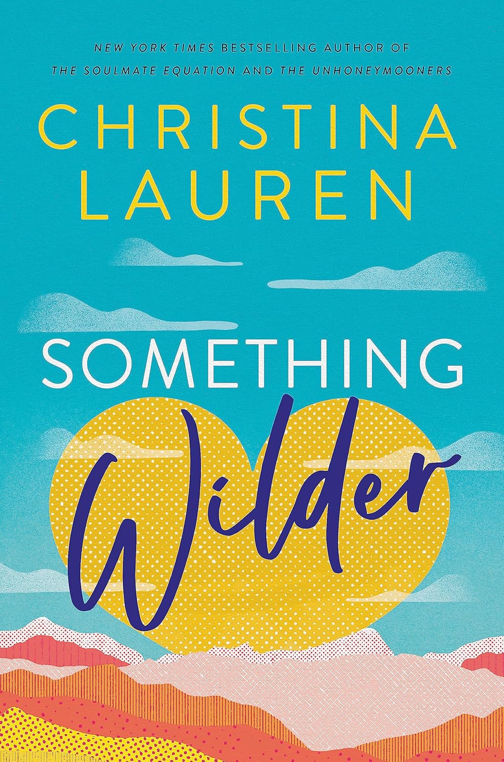 Something Wilder by Christina Lauren