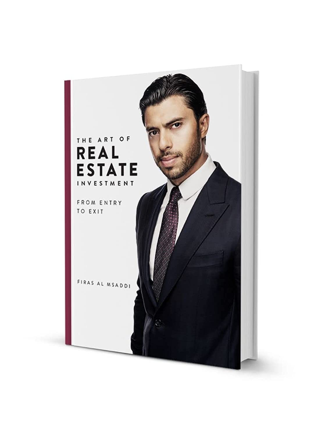 The Art of Real Estate Investment: From Entry to Exit by Firas Al Msaddi