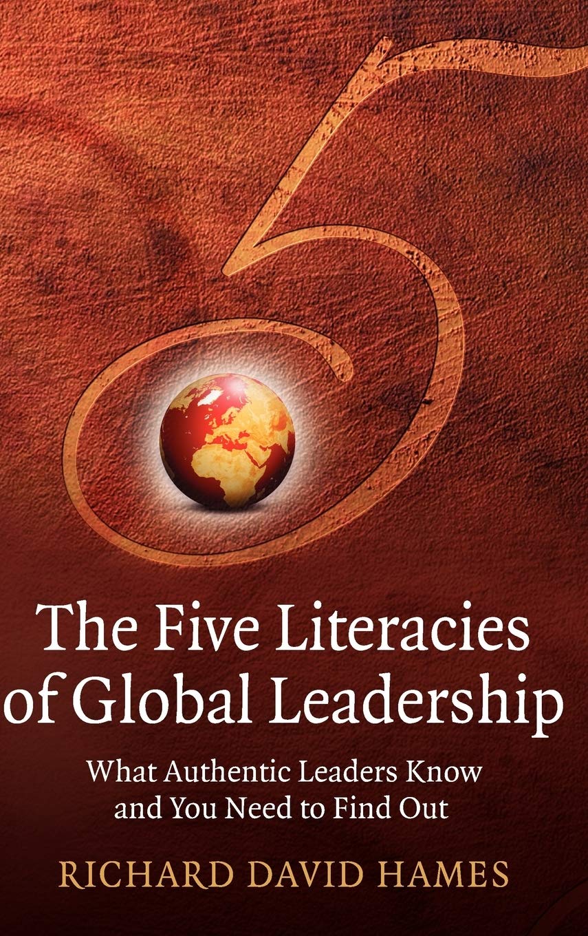 The Five Literacies of Global Leadership by Richard David Hames