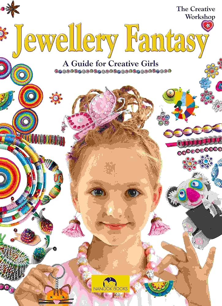 Jewellery Fantasy: A Guide for Creative Girls (Creative Workshop) by Marcelina Friday